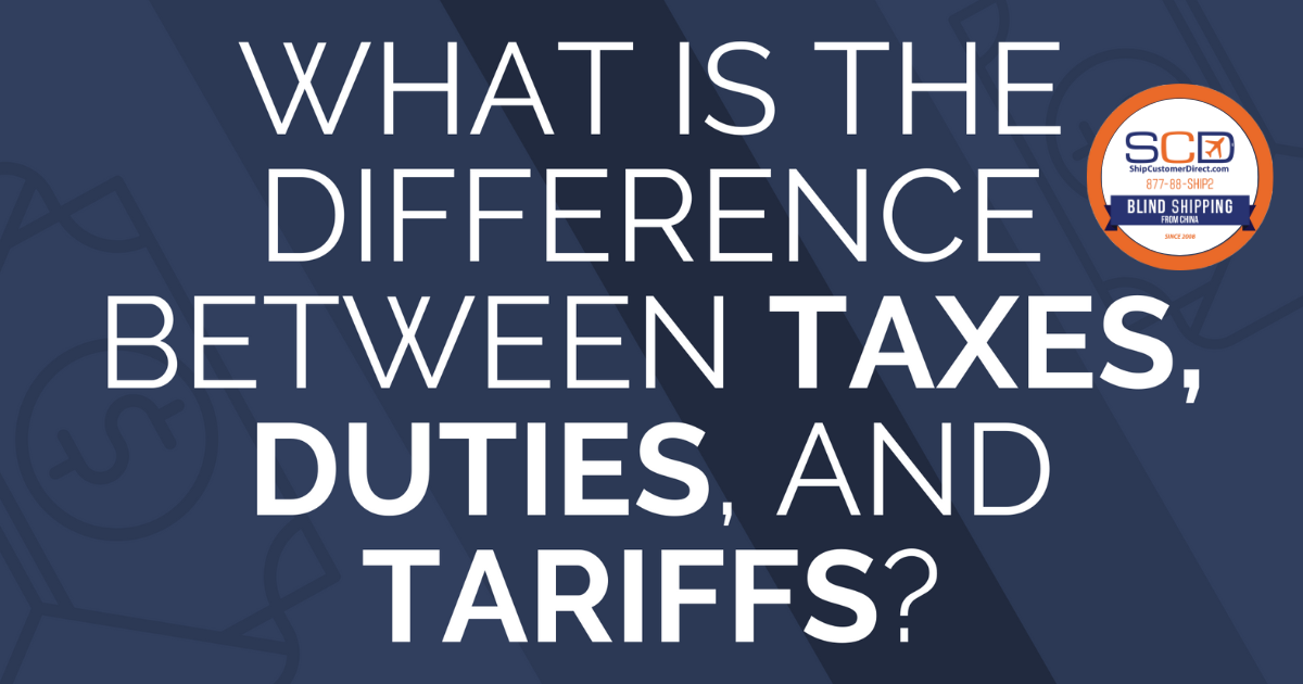 Graphic asking the difference between taxes, duties, and tariffs with SCD logo, for import duty education.